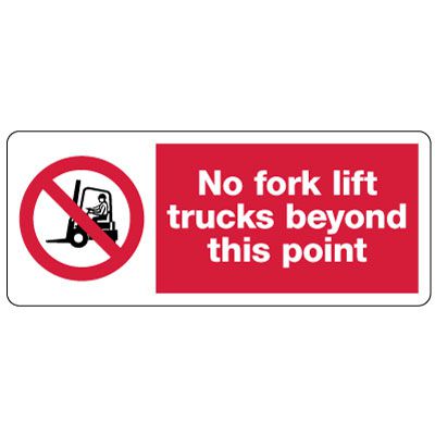 No Forklift Trucks Beyond This Point Sign