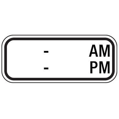 __ AM to __ PM - Custom School Zone Speed Limit Signs