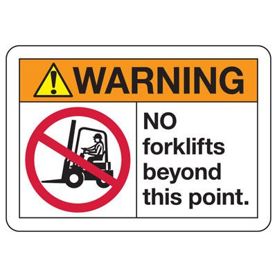 Warning Signs - No Forklifts Beyond This Point
