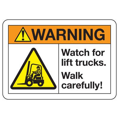 ANSI Safety Signs - Warning Watch For Lift Trucks
