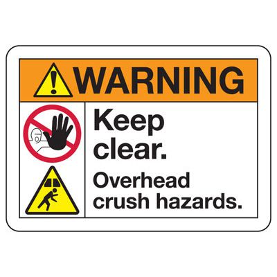 ANSI Warning Sign - Keep Clear Overhead Crush Hazards