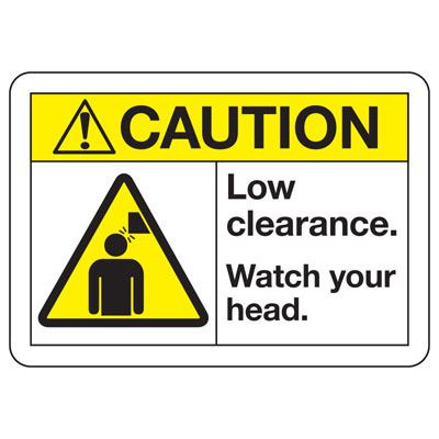 ANSI Safety Signs - Caution Low Clearance