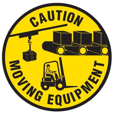 Floor Safety Signs - Caution Moving Equipment