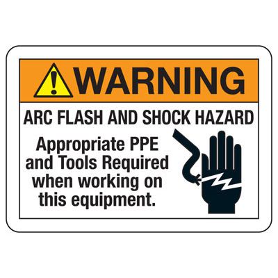 Arc Flash Signs - Warning Arc Flash And Shock Hazard Appropriate PPE And Tools Required