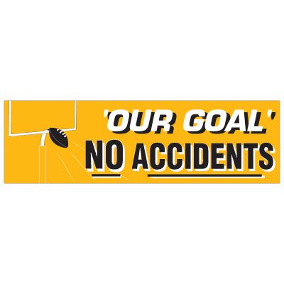 Our Goal No Accidents Banner - Football