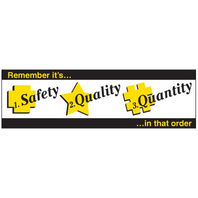 Safety, Quality, Quantity Banner