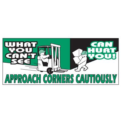 What You Can't See Can Hurt You! Approach Corners Cautiously Banner