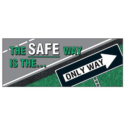 Safe Way Is The Only Way Banner