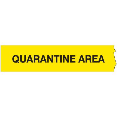 Barricade Tape - Quarantine Area