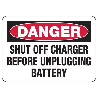 Danger Shut Off Battery Charger Sign