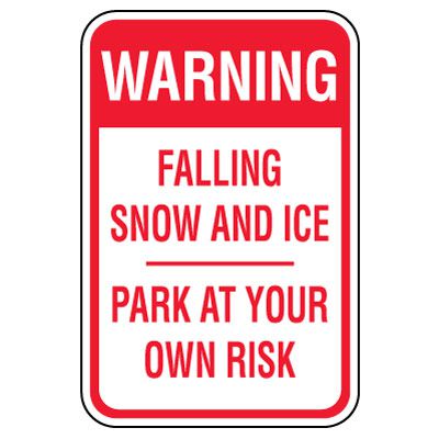 Warning Signs - Falling Snow Park At Your Own Risk