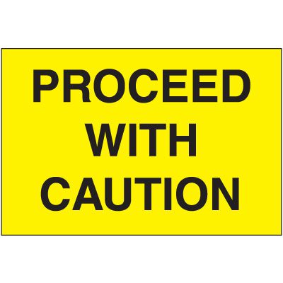 Proceed With Caution Emergency Response Sign