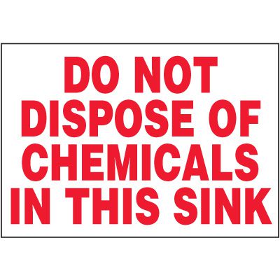 Chemical Hazard Labels - Do Not Dispose Of Chemicals In This Sink