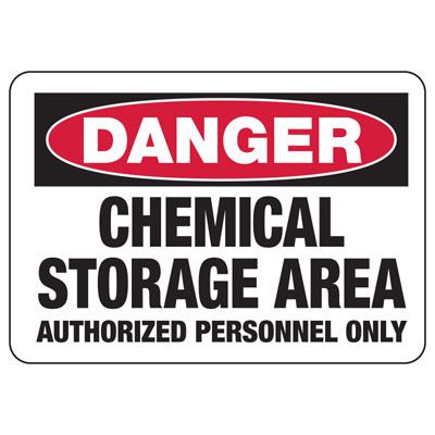 Danger Signs - Chemical Storage Area Authorized Personnel Only