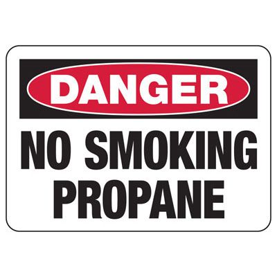Danger No Smoking Propane Sign
