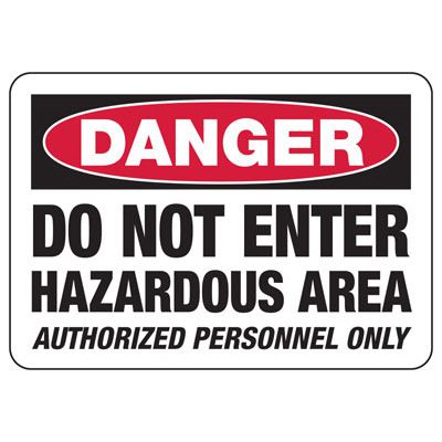 Danger Do Not Enter Area Sign