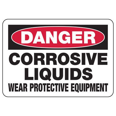 Danger Signs - Corrosive Liquids Wear Protection