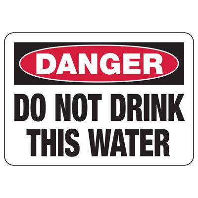 Danger Signs - Do Not Drink This Water