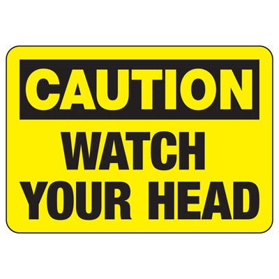 Caution Signs - Watch Your Head