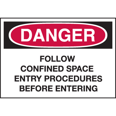 Confined Space Labels - Danger Follow Confined Space Entry Procedures Before Entering