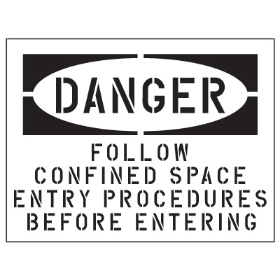Follow Confined Space Procedures Stencil