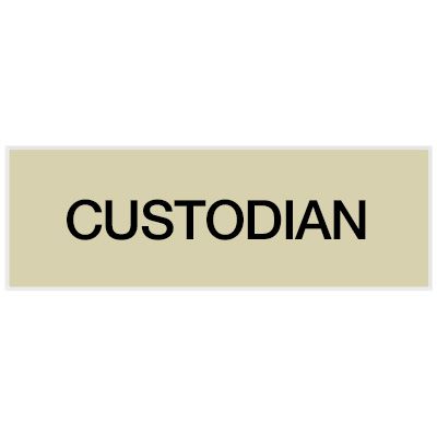 Custodian - Engraved Standard Wording Signs