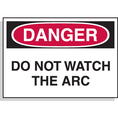Electrical Hazard Warning Labels - Do Not Watch The Arc
