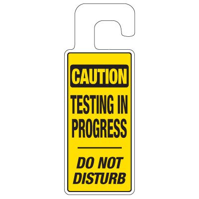 Door Knob Hangers - Caution Testing In Progress