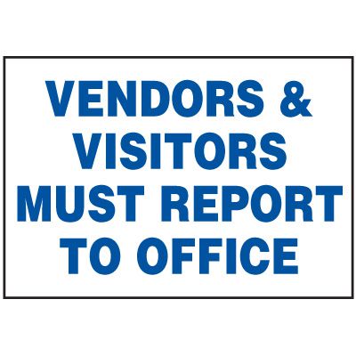 Vendors & Visitors Must Report To Office Label