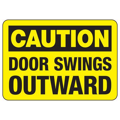 Caution Signs - Door Swings Outward