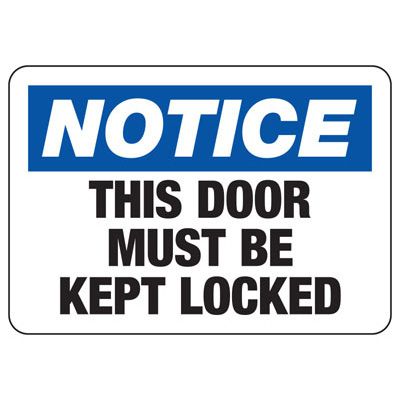Notice Signs - Door Must Be Kept Locked