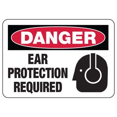 Danger Signs - Ear Protection Required Sign