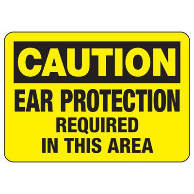 Caution Ear Protection Required In This Area Sign
