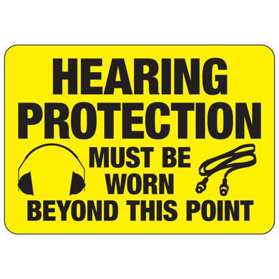 Hearing Protection Must Be Worn Beyond This Point Sign
