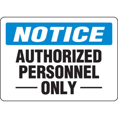 Eco-Friendly Signs - Notice Authorized Personnel Only