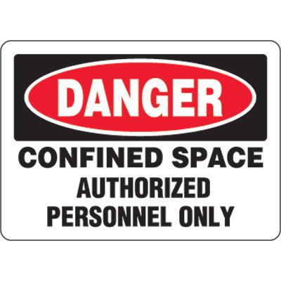 Eco-Friendly Signs - Danger Confined Space Authorized Personnel Only