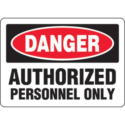 Eco-Friendly Signs - Danger Authorized Personnel Only