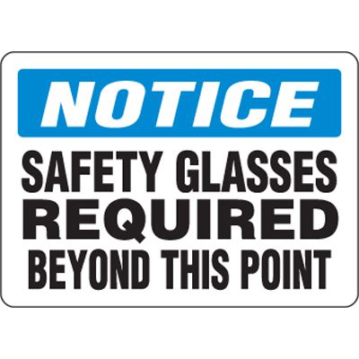 Eco-Friendly Signs - Notice Safety Glasses Required Beyond This Point