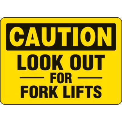 Eco-Friendly Signs - Caution Look Out For Forklifts