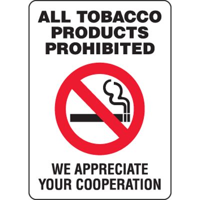Eco-Friendly Signs - All Tobacco Products Prohibited We Appreciate Your Cooperation
