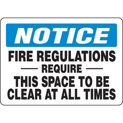 Eco-Friendly Signs - Notice Fire Regulations Require This Space To Be Clear At All Times