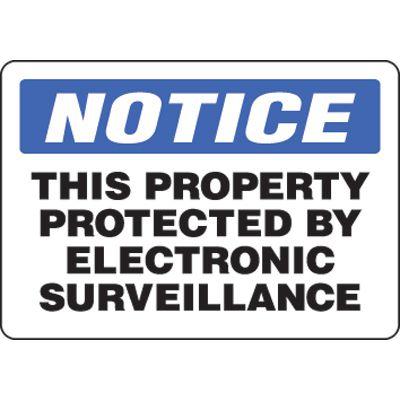 Eco-Friendly Signs - Notice This Property Protected By Electronic Surveillance