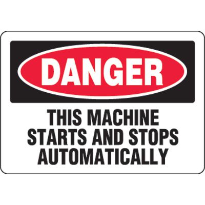 Eco-Friendly Signs - Danger This Machine Starts And Stops Automatically