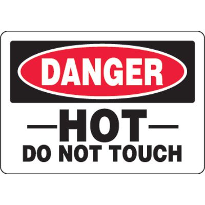 Eco-Friendly Signs - Danger Hot Do Not Touch