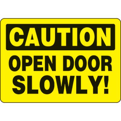Eco-Friendly Signs - Caution Open Door Slowly