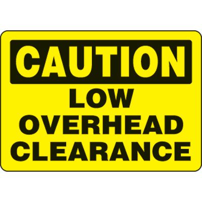 Eco-Friendly Signs - Caution Low Overhead Clearance