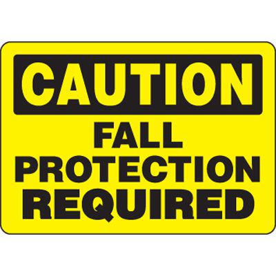 Eco-Friendly Signs - Caution Fall Protection Required