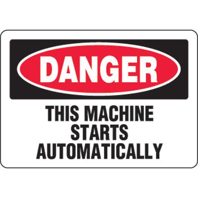 Eco-Friendly Signs - Danger This Machine Starts Automatically
