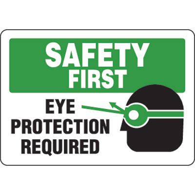 Eco-Friendly Signs - Safety First Eye Protection Required