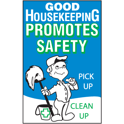 Good Housekeeping Promotes Safety Slogan Sign